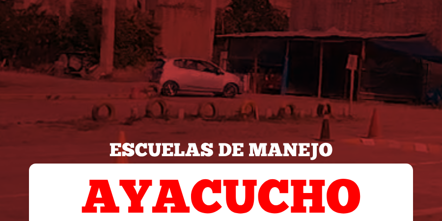 Escuelas de manejo en Ayacucho